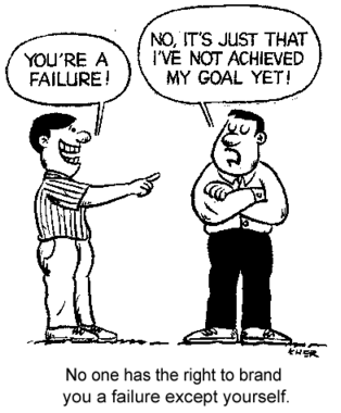 Comic: You're a failure! No, it's just that I've not achieved my goal yet.