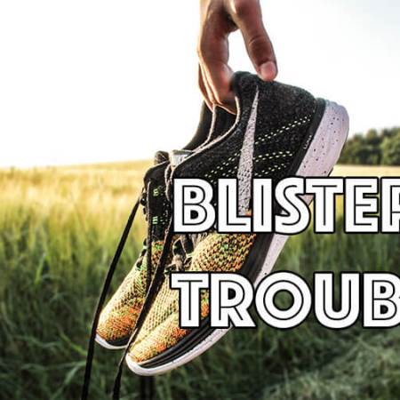 Blister Troubles?