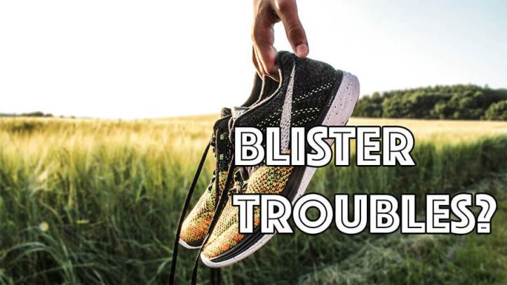 Blister Troubles?