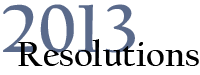 2013 Resolutions