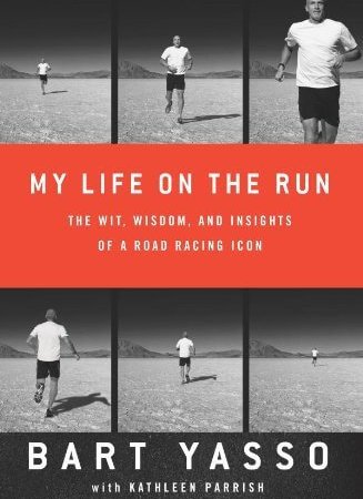 My Life on the Run by Bart Yasso