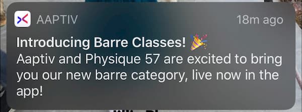 App notification: Introducing Barre Classes! Aaptiv and Physique 57 are excited to bring you our new barre category, live now in the app.