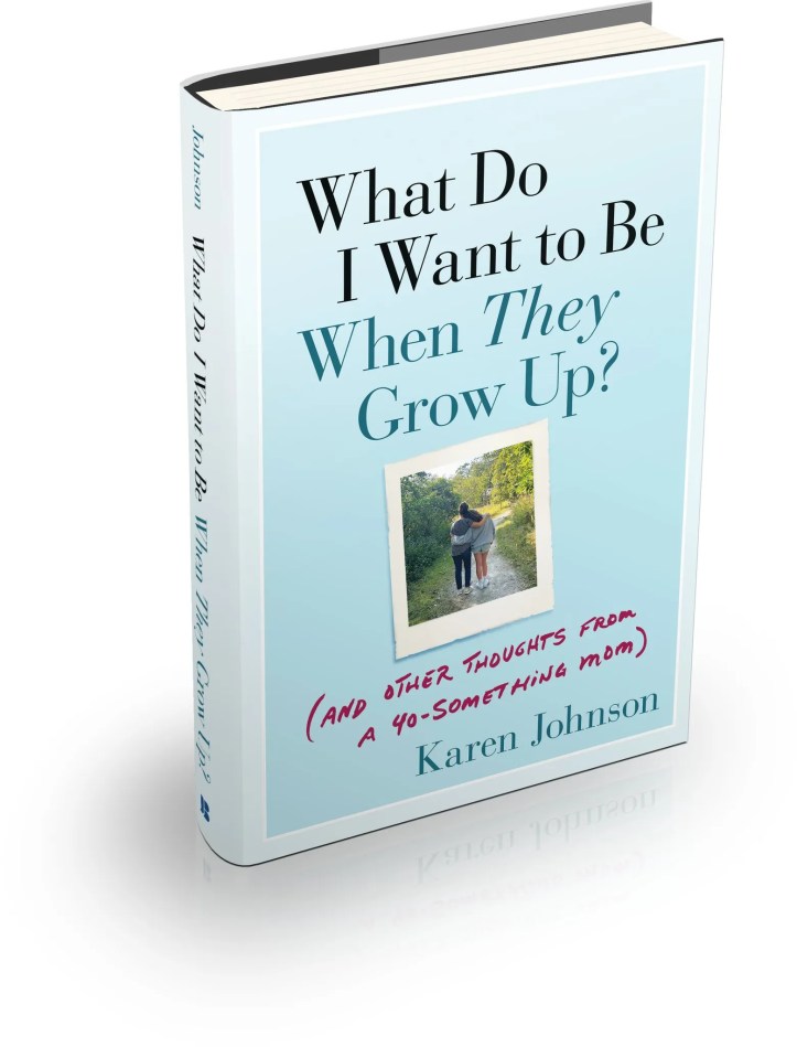 Cover of “What Do I Want to be When They Grow up?” By Karen Johnson